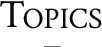 TOPICS