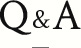 Q&A