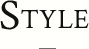 STYLE